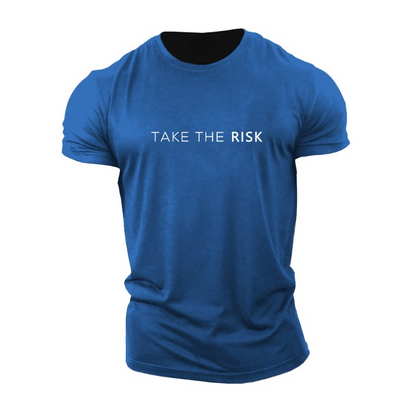 Take The Risk T-Shirt - Sterk van Binnen, Stijlvol van Buiten