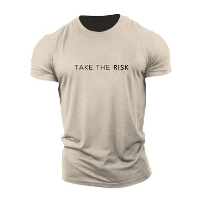 Take The Risk T-Shirt - Sterk van Binnen, Stijlvol van Buiten
