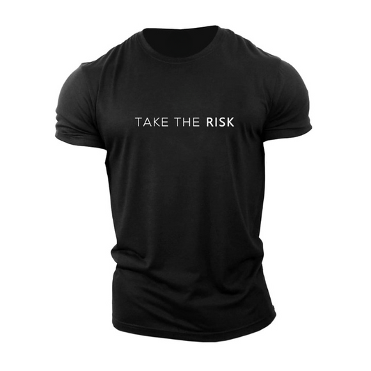 Take The Risk T-Shirt - Sterk van Binnen, Stijlvol van Buiten