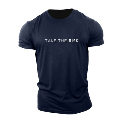 Take The Risk T-Shirt - Sterk van Binnen, Stijlvol van Buiten