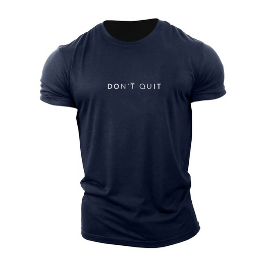 Don't Quit T-Shirt - Meer dan een T-shirt. Een Statement.
